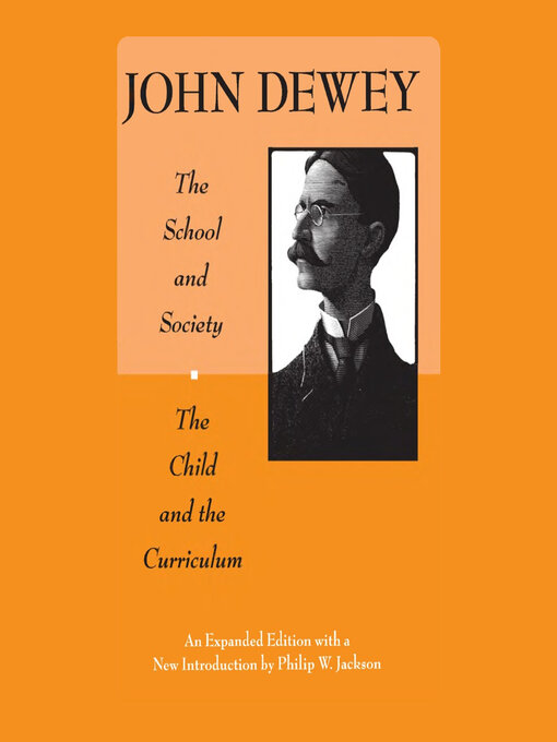 Title details for The School and Society and the Child and the Curriculum by John Dewey - Available